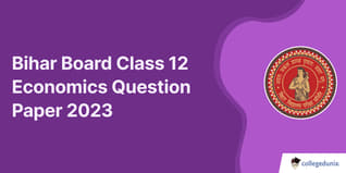 Bihar Board Class 12 Economics Question Paper 2023 with Answer Key